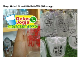 Harga Gelas 1 Gross 0896_6848_7220[wa]