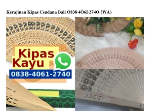 Kerajinan Kipas Cendana Bali 0838.406I.2740[wa]