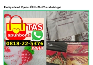 Tas Spunbond Ciputat O818225376[wa]