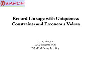 Record Linkage with Uniqueness Constraints and Erroneous Values