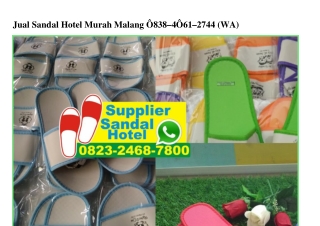 Jual Sandal Hotel Murah Malang 0838•406I•2744[wa]