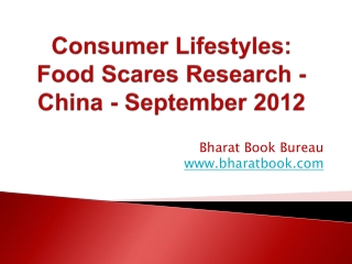 Consumer Lifestyles: Food Scares Research - China - September 2012