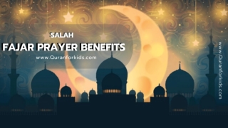 Benefits of Fajr Prayer in View of the Quran and Hadith