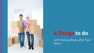 6 Things to do with Packing Boxes after Your Move