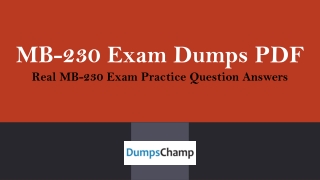 Download MB-230 Exam Dumps Simulator - Actual MB-230 Practice Exams Questions