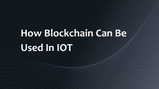 How Blockchain can be used in IoT