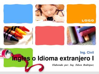 Ing. Civil Ingles o Idioma extranjero I