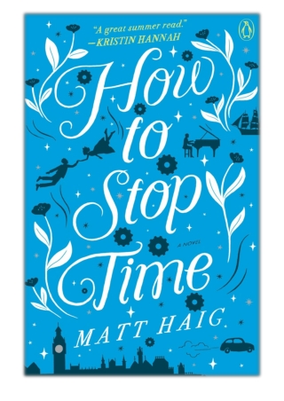 [PDF] Free Download How to Stop Time By Matt Haig