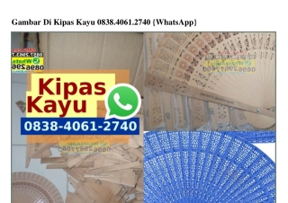 Gambar Di Kipas Kayu Ö838•4Ö61•274Ö[wa]