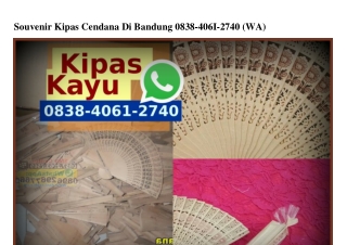 Souvenir Kipas Cendana Di Bandung Ô838·4Ô61·274Ô[wa]