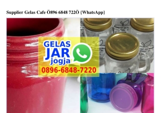 Supplier Gelas Cafe 0896–6848–7220[wa]