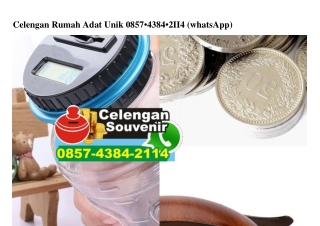 Celengan Rumah Adat Unik 0857-4384-2II4[wa]