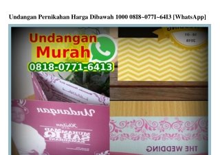 Undangan Pernikahan Harga Dibawah 1000 Ö818–Ö771–6413[wa]