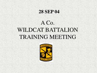 A Co. WILDCAT BATTALION TRAINING MEETING