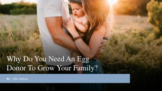 Why Do You Need An Egg Donor To Grow Your Family?