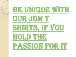 Are you Crazy for JDM T Shirts – Buy T Shirt Online!