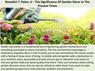 Benedict T. Palen, Jr - The Significance Of Garden Décor In The Present Times