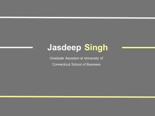 Jasdeep Singh - Possesses Excellent Leadership Abilities