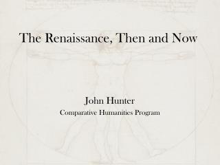 The Renaissance, Then and Now