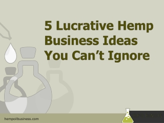 5 Lucrative Hemp Business Ideas You Can't Ignore