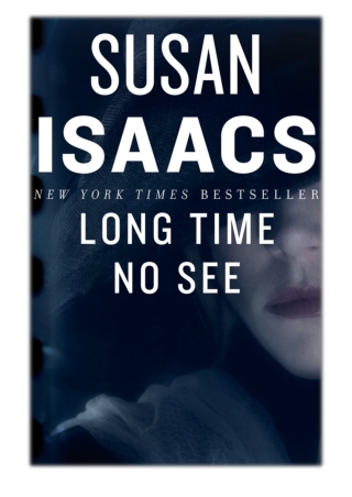 [PDF] Free Download Long Time No See By Susan Isaacs