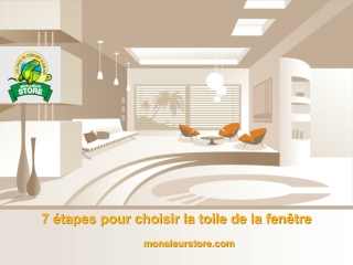 7 étapes pour choisir la toile de la fenêtre