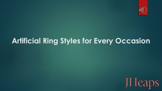 Artificial Ring Styles for Every Occasion