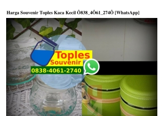 Harga Souvenir Toples Kaca Kecil 083840612740[wa]