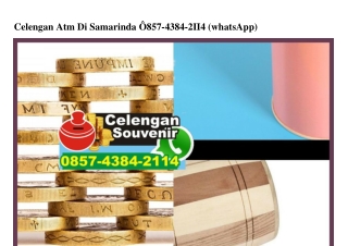 Celengan Atm Di Samarinda O857–4384–2114[wa]