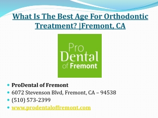 What Is The Best Age for Orthodontic Treatment? | Fremont, CA