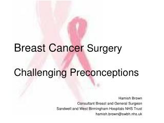 Breast Cancer Surgery Challenging Preconceptions