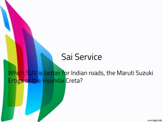 Which SUV is better for Indian roads, the Maruti Suzuki Ertiga or the Hyundai Creta