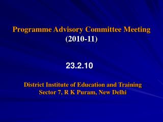 Programme Advisory Committee Meeting (2010-11)