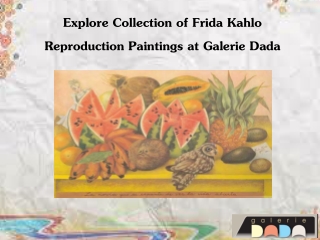 Explore Collection of Frida Kahlo Reproduction Paintings at Galerie Dada