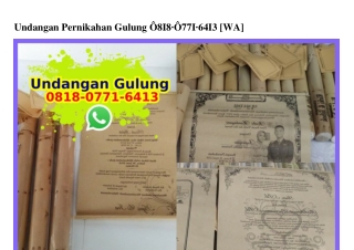 Undangan Pernikahan Gulung O818_O771_6413[wa]