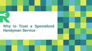Why to Trust a Specialized Handyman Service