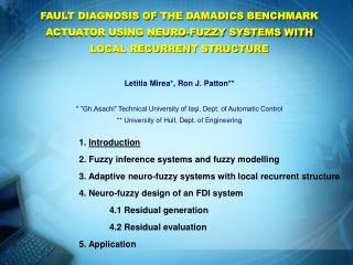 1. Introduction 2. Fuzzy inference systems and fuzzy modelling 3. Adaptive neuro-fuzzy systems with local recurrent