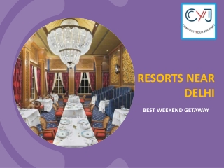 Resorts Near Delhi | Weekend Getaway near Delhi