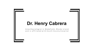 Henry Cabrera, MD - A Leading Anesthesiologist