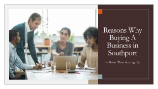 What Are The Benefits Of Buying An Existing Business In Southport Instead Of Starting One?