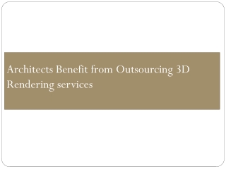 Architects Benefit from outsourcing 3D Rendering Services