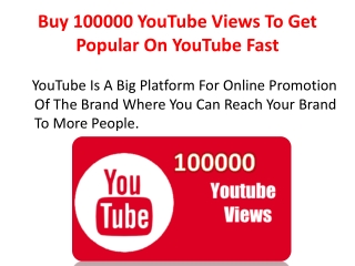 Buy 100000 YouTube Views To Get Popular On YouTube Fast