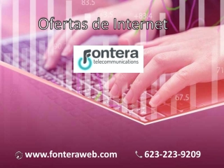 Ahora obtenga ofertas de Internet en Phoenix - Fontera Telecommunication