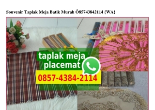 Souvenir Taplak Meja Batik Murah 0857•4384•2114[wa]