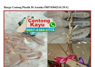 Harga Centong Plastik Di Asemka Ö857•4384•2114[wa]