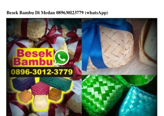 Besek Bambu Di Medan Ö896_3Ö12_3779[wa]