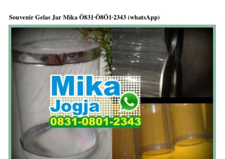 Souvenir Gelas Jar Mika 0831·0801·2343[wa]