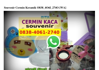 Souvenir Cermin Keramik 0838~406I~2740[wa]