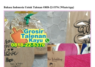 Bahasa Indonesia Untuk Talenan 08I8·22·5376[wa]