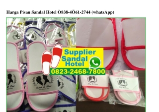 Harga Pisau Sandal Hotel 0838•4061•2744[wa]